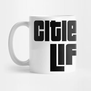 Cities is life. Mug